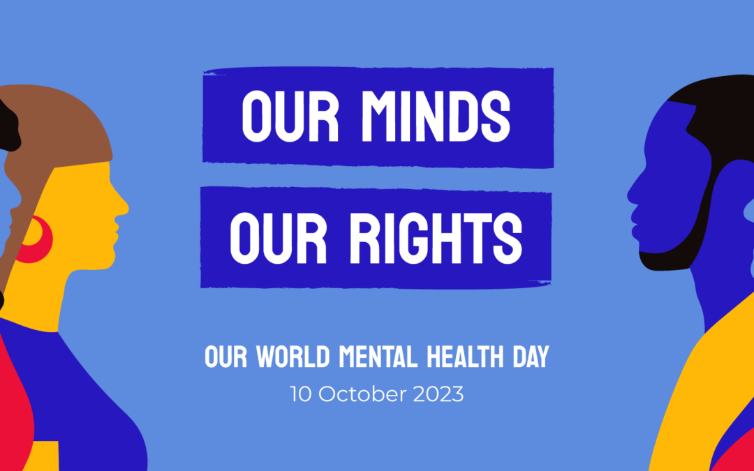 Blue background with white text and graphic silhouettes of 4 diverse people. Text reads “Our minds, our rights. Our World Mental Health Day 10 October 2023.”